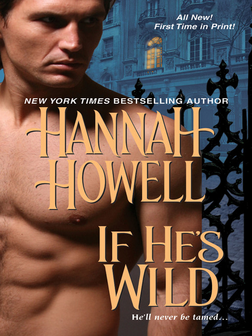 Title details for If He's Wild by Hannah Howell - Available